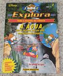 Explora / Todo Mundo da Ciencia / VOL 1 / A AGUA / Onde se Encontra para que Serve como Evitar o seu Desperdicio-walt disney 