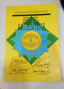 Brasil Argentina / Divergencias e Convergenciais-Luciara Silveira de Aragao / Frota