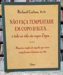 NO FAA TEMPESTADE EM COPO DGUA...E TUDO NA VIDA SO COPOS DGUA / MANEIRAS SIMPLES DE IMPEDIR QUE COISAS INSIGNIFICA-RICHARD CARLOS