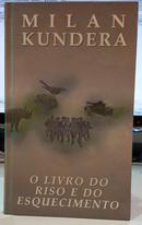 O LIVRO DO RISO E DO ESQUECIMENTO-MILAN KUNDERA