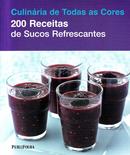 200 RECEITAS DE SUCOS REFRESCANTES-EDITORA PUBLIFOLHA