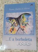 E A Borboleta Voou -Antonio Vanessa Sardisco 