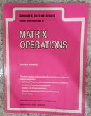 MATRIX OPERATIONS / SHAUMS OUTLINE SERIES THEORY AND PROBLEMS-RICHARD BRONSON