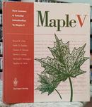 FIRST LEAVES: A TUTORIAL INTRODUCTION TO MAPLE V-BRUCE W. CHAR / KEITH O. GEDDES / GASTON H. GONNET / BENTON LEONG / MICHAEL MON