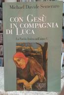 CON GES IN COMPAGNIA DI LUCA / LA PAROLA FESTIVA NELLANO C-MICHAEL DAVIDE SEMERARO