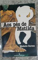 Aos ps de Matilda-Modesto Carone