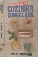 Manual da Cozinha Congelada-Gwen Conacher