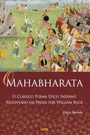 O MAHABHARATA O CLASSICO POEMA PICO INDIANO-WILLIAM BUCK / RECONTADO EM PROSA 