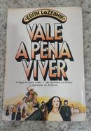 VALE A PENA VIVER / A SAGA DO POVO JUDEU... DA OPRESSAO NA R�SSIA � LIBERDADE NA AM�RICA-EDITH LAZEBNIK