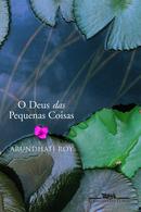 O DEUS DAS PEQUENAS COISAS-ARUNDHATI ROY
