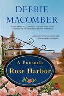 A Pousada Rose Harbor-Debbie Macomber