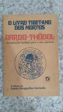 O Livro Tibetano dos Mortos Bardo - Thodol-Lama Anagarika Govinda / Prefcio