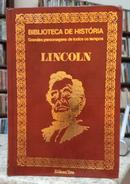 LINCOLN / BIBLIOTECA DE HISTRIA / GRANDES PERSONAGENS DE TODOS OS TEMPOS-EUDORO AUGUSTO