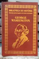 GEORGE WAHINGTON / BIBLIOTECA DE HISTRIA / GRANDES PERSONAGENS DE TODOS OS TEMPOS-MARIO LEITE FERNANDES