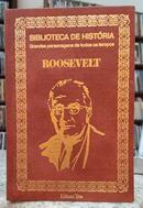 ROOSEVELT / BIBLIOTECA DE HISTRIA / GRANDES PERSONAGENS DE TODOS OS TEMPOS-EDUARDO GODOY FIGUEIREDO