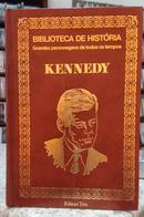 KENNEDY / BIBLIOTECA DE HISTRIA / GRANDES PERSONAGENS DE TODOS OS TEMPOS-MARIA LCIA TEIXEIRA WERNECK