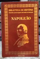 NAPOLEO / BIBLIOTECA DE HISTRIA / GRANDES PERSONAGENS DE TODOS OS TEMPOS-AFONSO HENRIQUES DE GUIMARES NETO