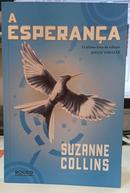 A ESPERANA / VOL III / SRIE JOGOS VORAZES-SUZANNE COLLINS
