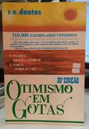 OTIMISMO EM GOTAS-R. O. DANTAS