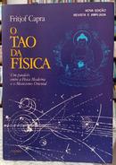 O TAO DA FSICA / UM PARALELO ENTRE A FSICA MODERNA E O MISTICISMO ORIENTAL-FRITJOF CAPRA