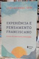 EXPERINCIA E PENSAMENTO FRANCISCANO / AURORA DE UMA NOVA CIVILIZAO-JOO MNNES