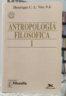 ANTROPOLOGIA FILOSFICA I - HENRIQUE C. L. VAZ