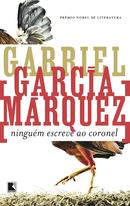 Ningum Escreve ao Coronel - Gabriel Garcia Marquez