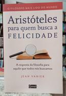ARISTTELES PARA QUEM BUSCA A FELICIDADE - JEAN VANIER