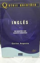 INGLES 350 QUESTOES COM GABARITO COMENTADO-Carlos Augusto