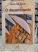O DISCERNIMENTO-MARKO IVAN RUPNIK