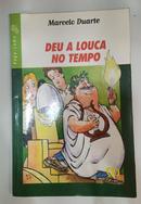 deu a louca no tempo / srie vaga-lume-Marcelo Duarte