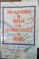 208 maneiras de deixar um homem louco de desejo-Margot Saint Loup