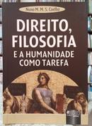 DIREITO, FILOSOFIA E A HUMANIDADE COMO T - NUNO M. M. S. COELHO
