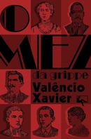 O MEZ DA GRIPPE-Valncio Xavier