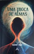 UMA TROCA DE ALMAS-BARRY PAIN
