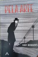 PELA ARTE-TOD ROBBINS
