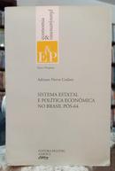 SISTEMA ESTATAL E POLTICA ECONMICA NO BRASIL PS-64-ADRIANO NERVO CODATO