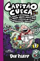 As Aventura Capito cueca e a grande e desagradvel batalha do Menino Binico Meleca Seca parte 2 / Vol. 7 em cores!: P-DAV PILKEY