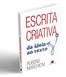 Escrita Criativa Da Ideia Ao Texto-Rubens Marchioni