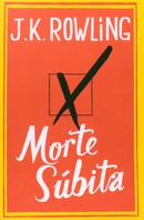 MORTE SBITA-J. K. ROWLING