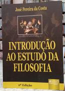 INTRODUO AO ESTUDO DA FILOSOFIA-JOS PEREIRA DA COSTA