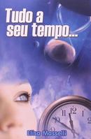 Tudo a Seu Tempo-ELISA MASSELLI