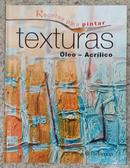 RECETAS PARA PINTAR TEXTURAS / LEO-ACRLICO-EDITORA PARRAMN