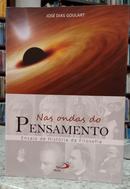 NAS ONDAS DO PENSAMENTO / ENSAIO DE HISTRIA DA FILOSOFIA-JOS DIAS GOULART