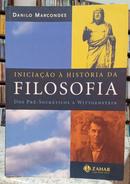 INICIAO  HISTRIA DA FILOSOFIA / DOS PR-SOCRTICOS A WITTGENSTEIN-DANILO MARCONDES