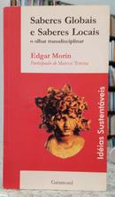 SABERES GLOBAIS E SABERES LOCAIS / O OLHAR TRANSDISCIPLINAR-EDGAR MORIN ( PARTICIPAO DE MARCOS TERENA )