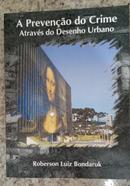 A Preveno do Crime Atravs do Desenho Urbano-Roberson Luiz Bondaruk