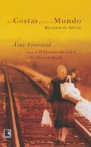 De Costas para o Mundo Retratos da Srvia-Asne Seierstad