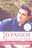 20 Passos para a Paz Interior Com Deus, - Reginaldo Manzotti