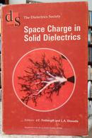 SPACE CHARGE IN SOLID DIELECTRICS-J. C. FOTHERGILL / L. A. DISSADO (EDITORS)
